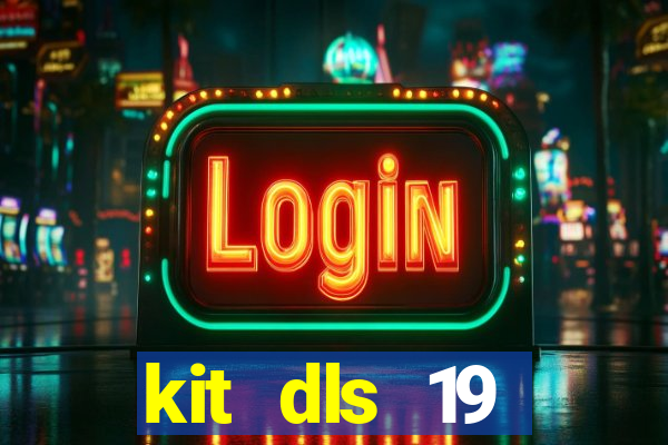 kit dls 19 manchester city